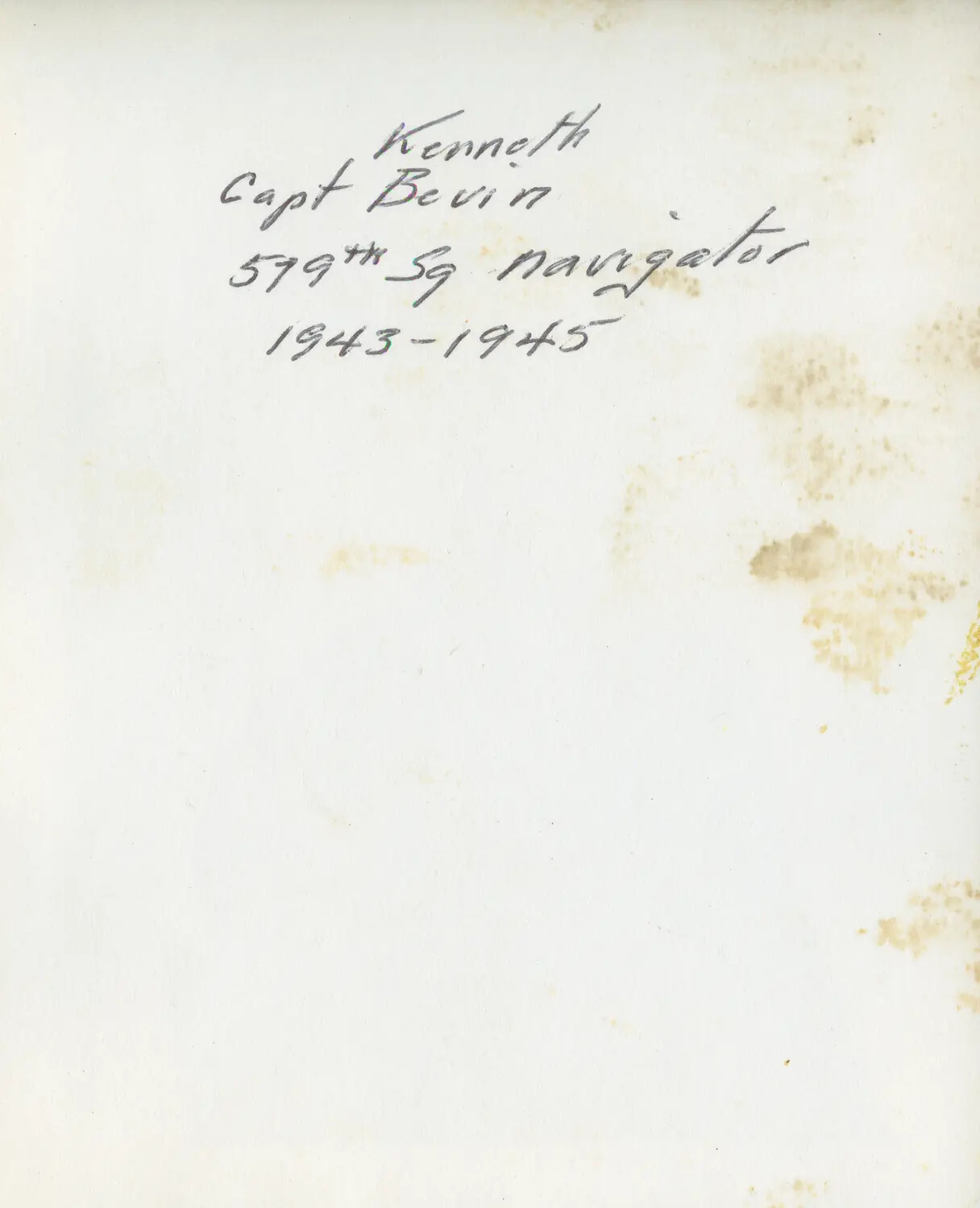 Verso Caption Card: "Kenneth, Capt Bevin, 579th Sq Navigator, 1943-1945"