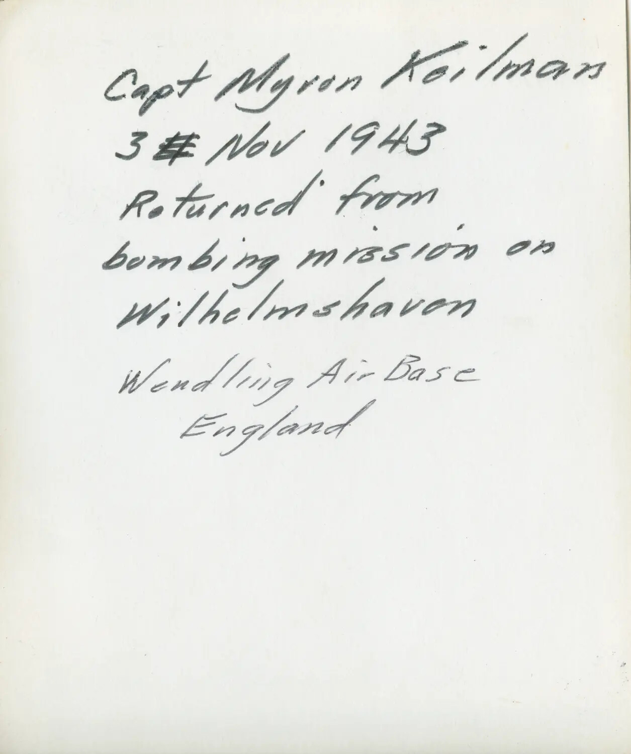 Archival Caption Card: Capt. Myron Kollmar[s], Returned from Wilhelmshaven Mission, 3rd November 1943