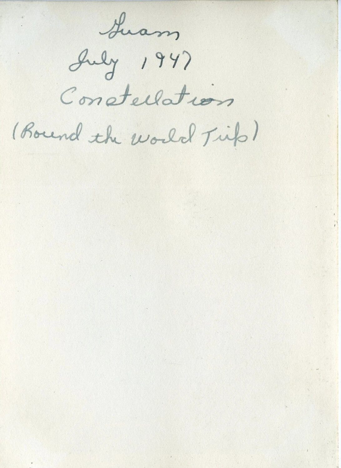 Album Caption Page: 'Guam, July 1947, Constellation (Round the World Trip)'