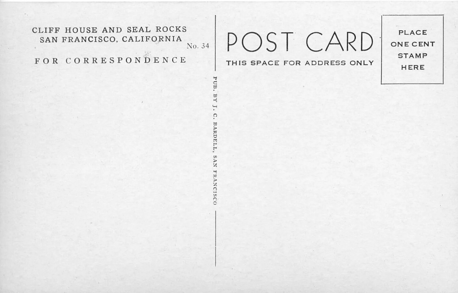 Reverse Side of Real Photo Postcard, 'Cliff House and Seal Rocks, San Francisco,' No. 34, Published by J.C. Bardell