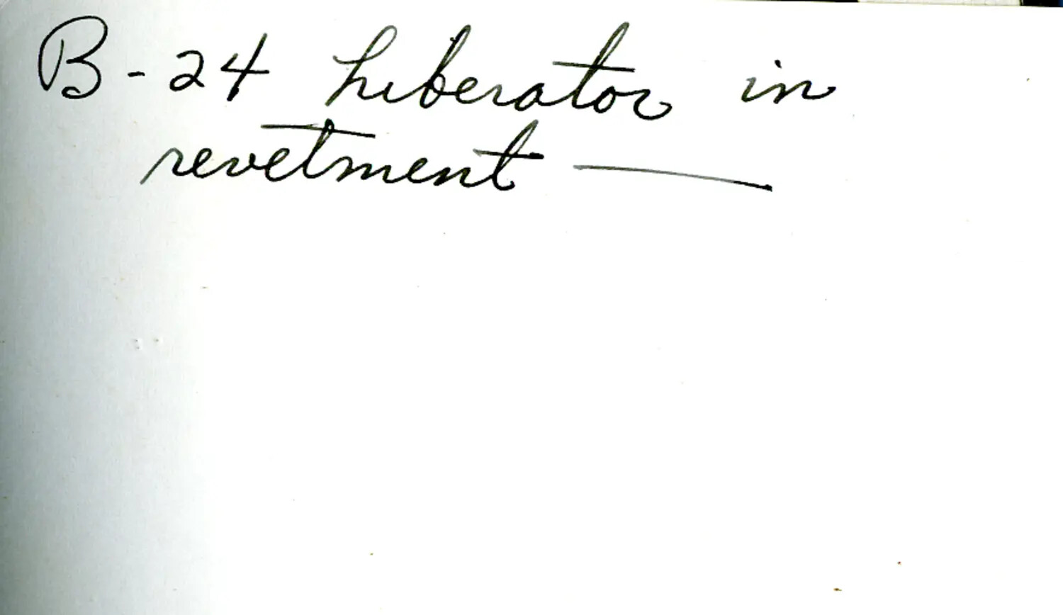 Handwritten Album Caption: 'B-24 Liberator in Revetment' - CBI Theater Archive