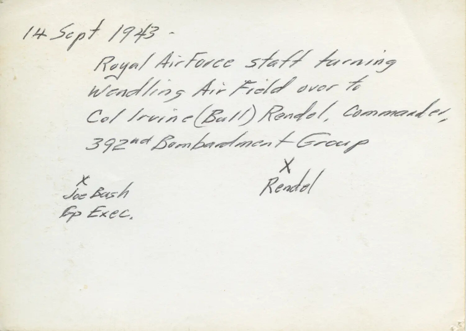 Verso Caption: RAF Transfer of Wendling Airfield to Col. Irvine "Bull" Rendol, 392nd Bombardment Group, 14 September 1943