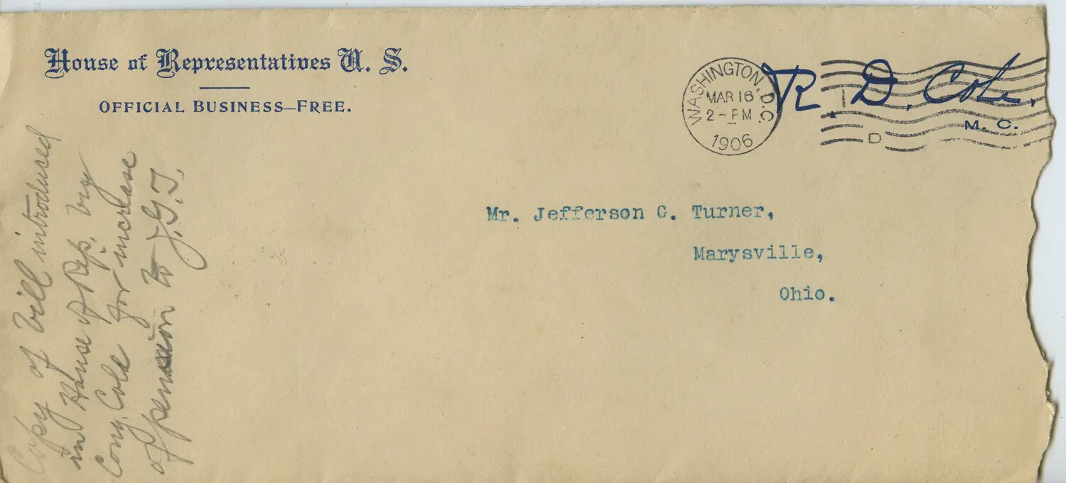 Franked House of Representatives Envelope to Mr. Jefferson G. Turner, Marysville, Ohio, Postmarked Washington, D.C., March 16, 1906