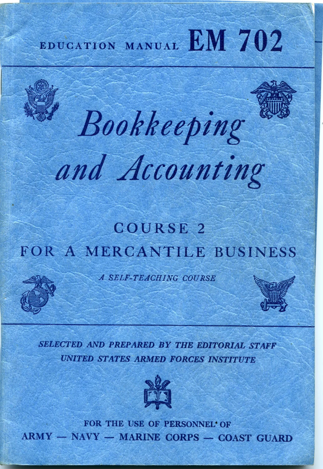 USAFI Education Manual EM 702: "Bookkeeping and Accounting, Course 2, For a Mercantile Business"