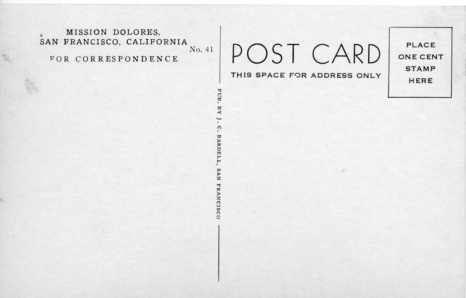 Reverse Side of Real Photo Postcard - Mission Dolores, San Francisco, No. 41, Published by J.C. Bardell