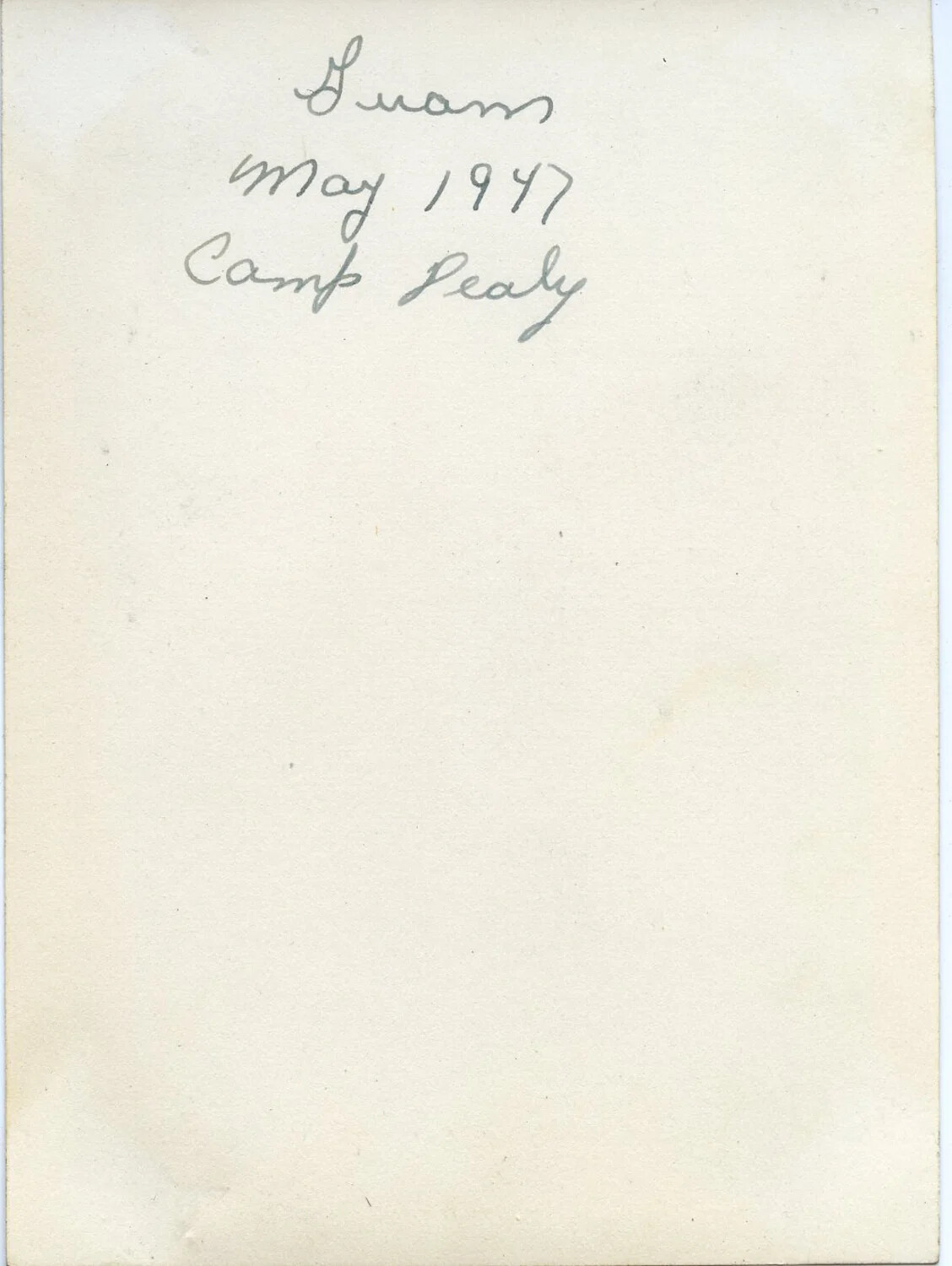 Handwritten Caption, Verso of Snapshot — Guam, May 1947, Camp Dealy