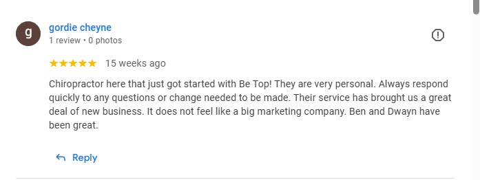 Google review from Gordie Cheyne, chiropractor: 5 stars, very personal, brought us a great deal of new business, does not feel like a big marketing company