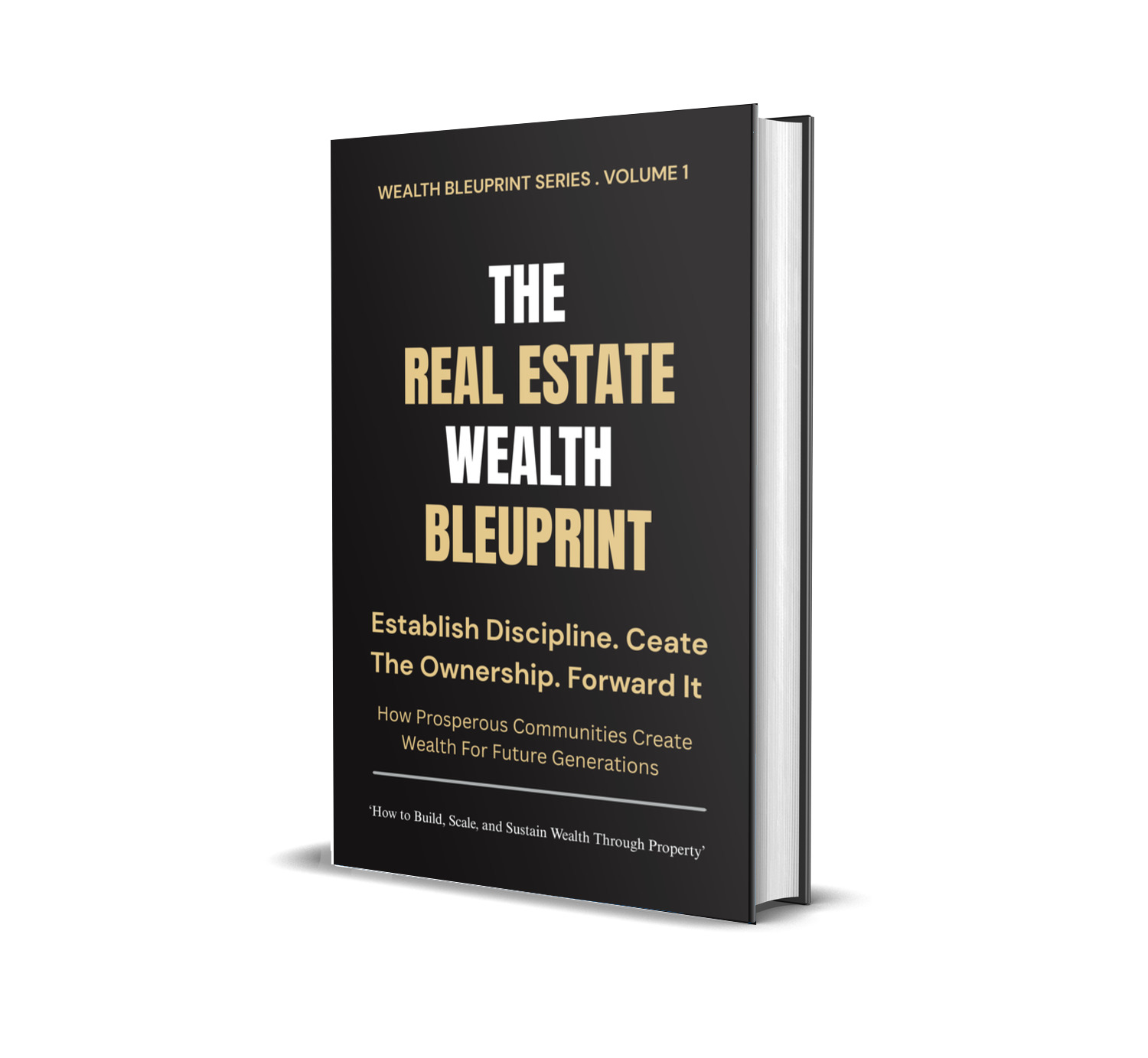 The Real Estate Wealth Blueprint