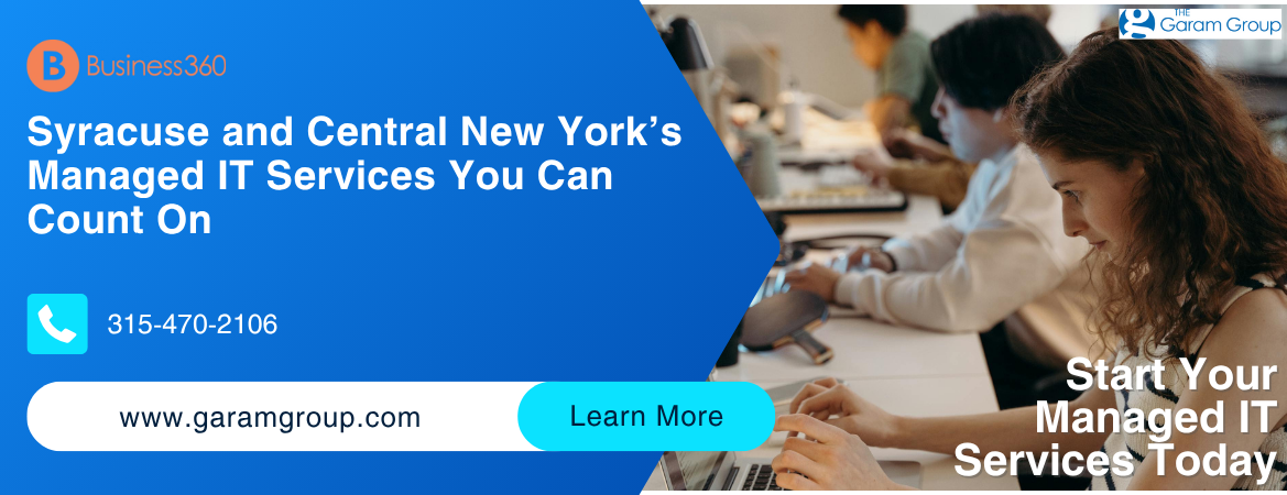 The Garam Group's Business 360 Managed IT Services for Syracuse and Central New York