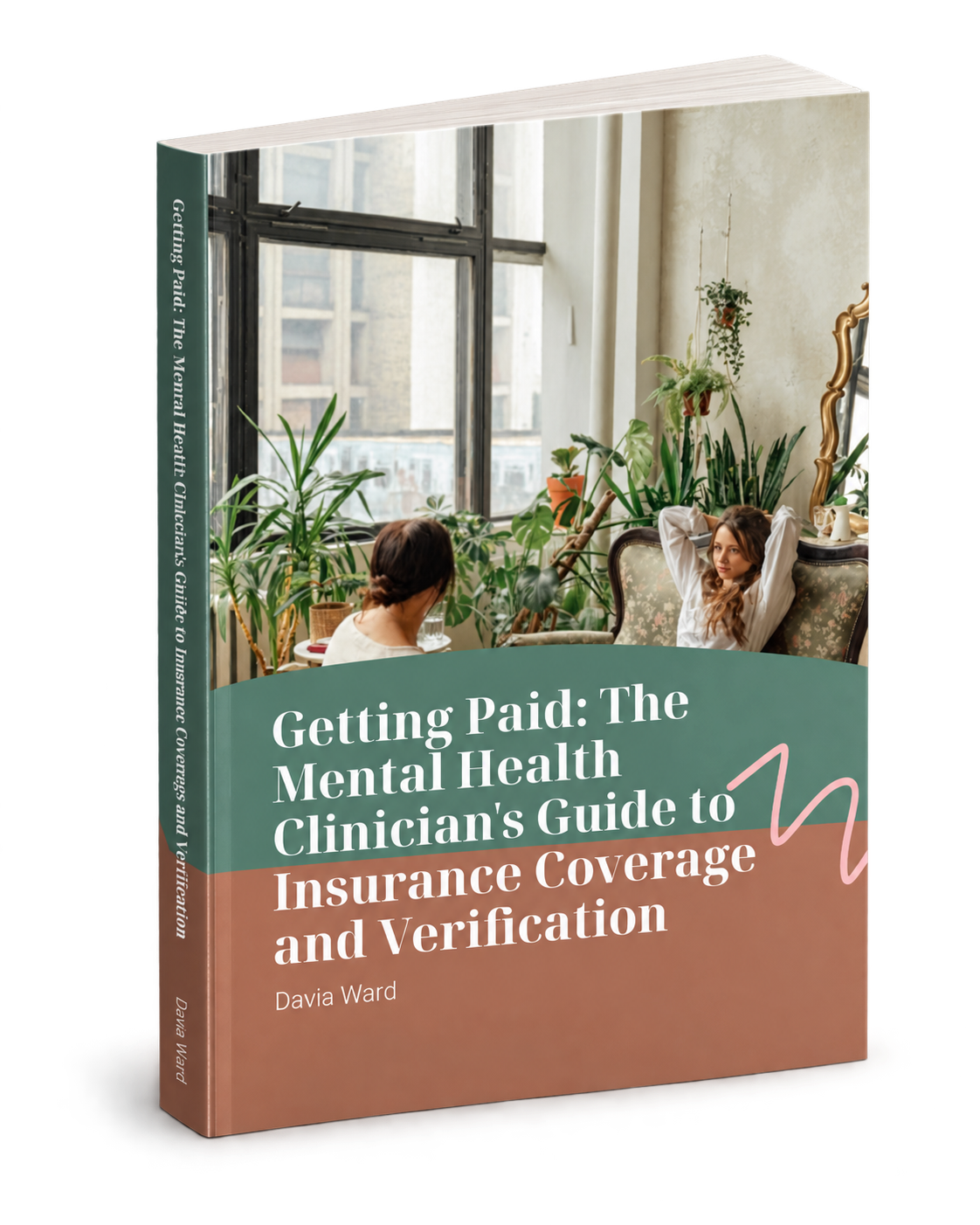 Getting Paid: The Mental Health Clinician's Guide to Insurance Coverage and Verification by Davia Ward