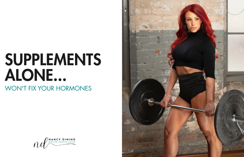 Supplements Alone Won't Fix Your Hormones
