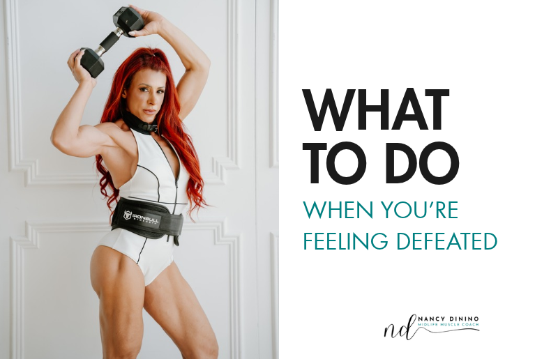 What to Do When You’re Feeling Defeated