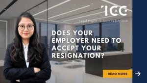 Does Your Employer Need to Accept Your Resignation?