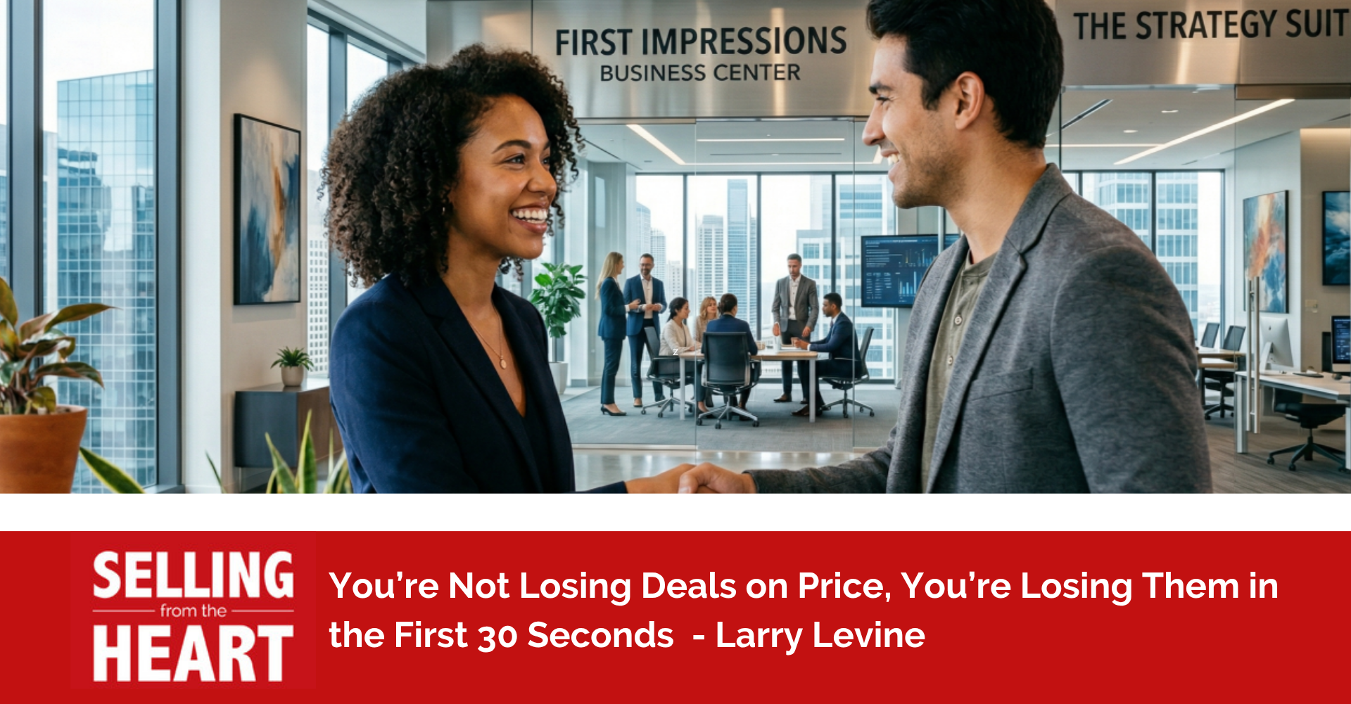 You’re Not Losing Deals on Price, You’re Losing Them in the First 30 Seconds