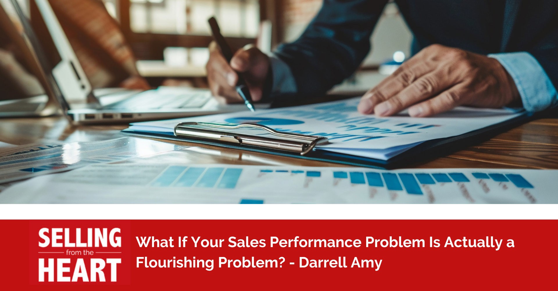 What If Your Sales Performance Problem Is Actually a Flourishing Problem?