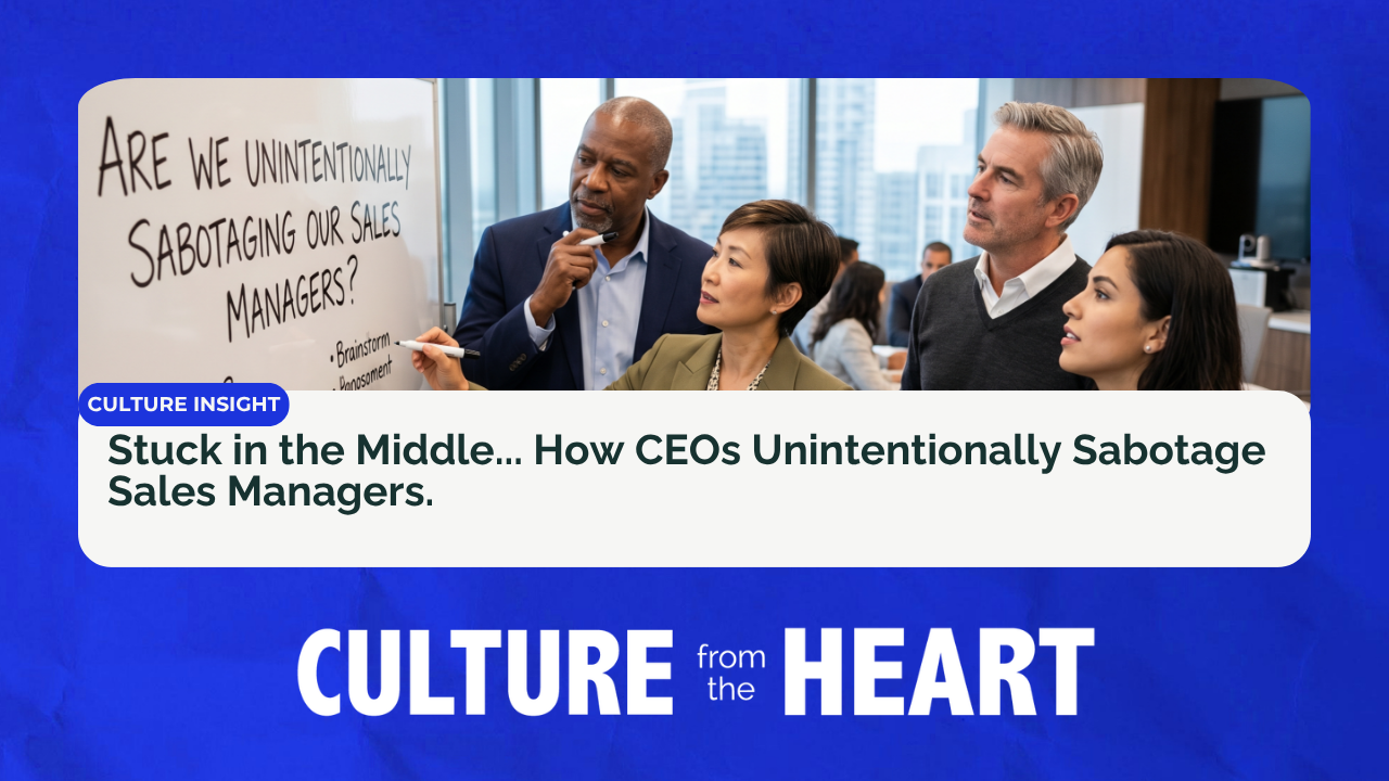 Stuck in the Middle... How CEOs Unintentionally Sabotage Sales Managers.