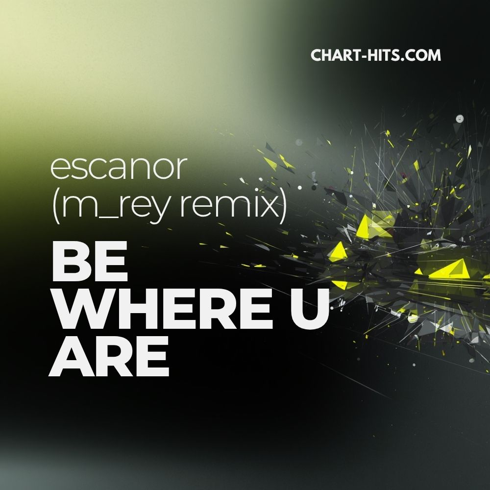 Be Where U Are (m_rey remix)