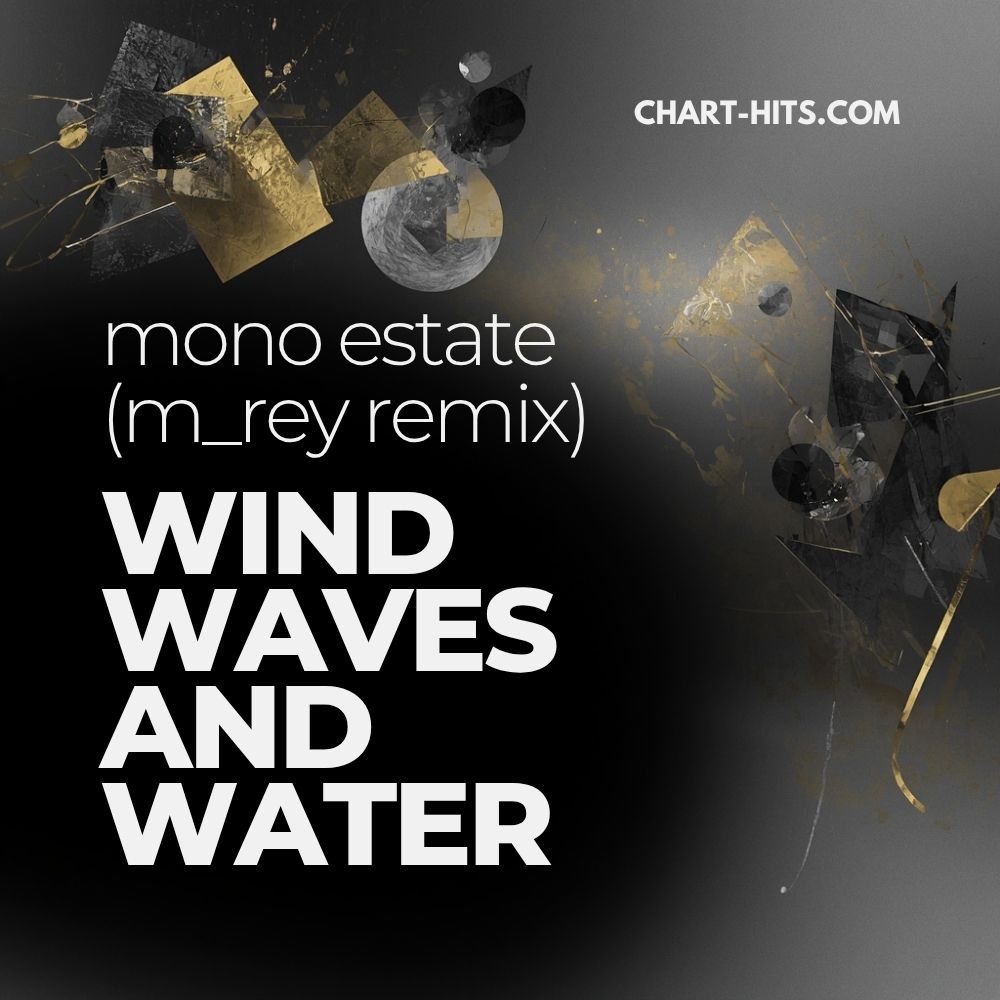 Wind Waves And Water (m_rey remix)