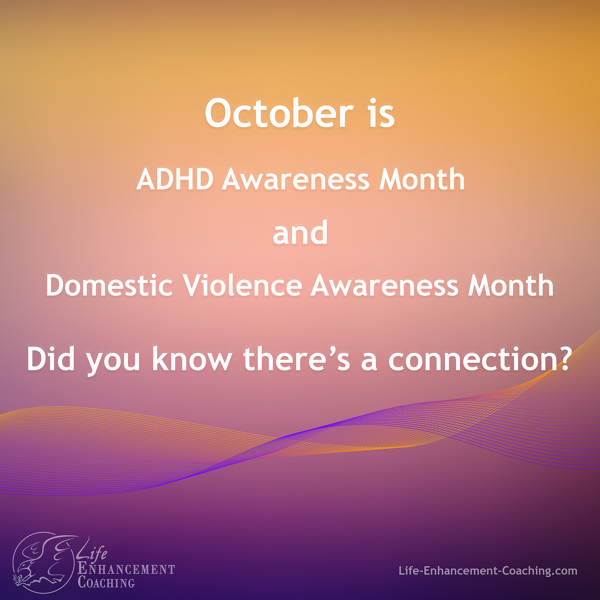 October is ADHD and Domestic Violence Awareness Month