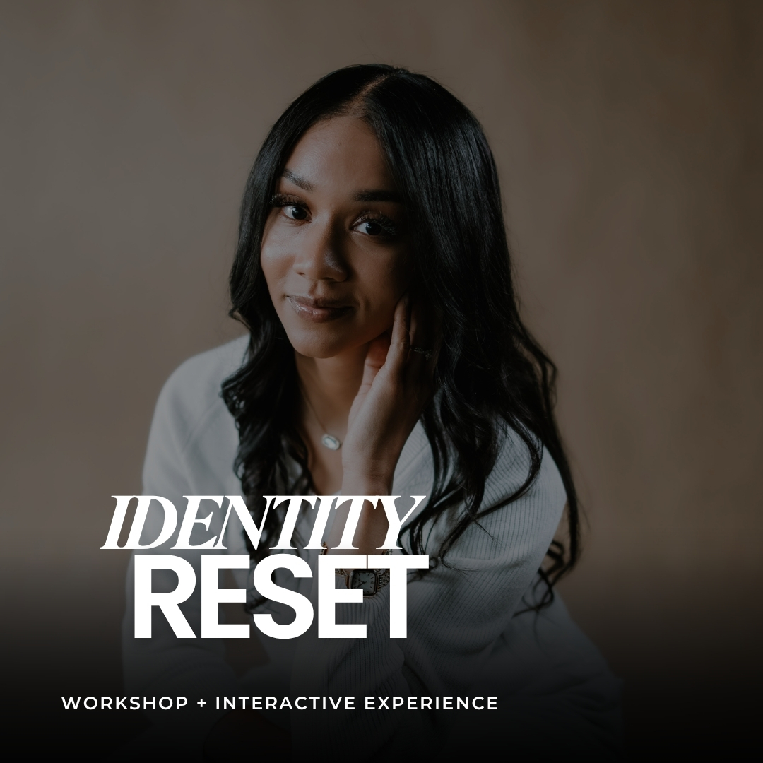 Identity Reset workshop by Ieshia Danielle