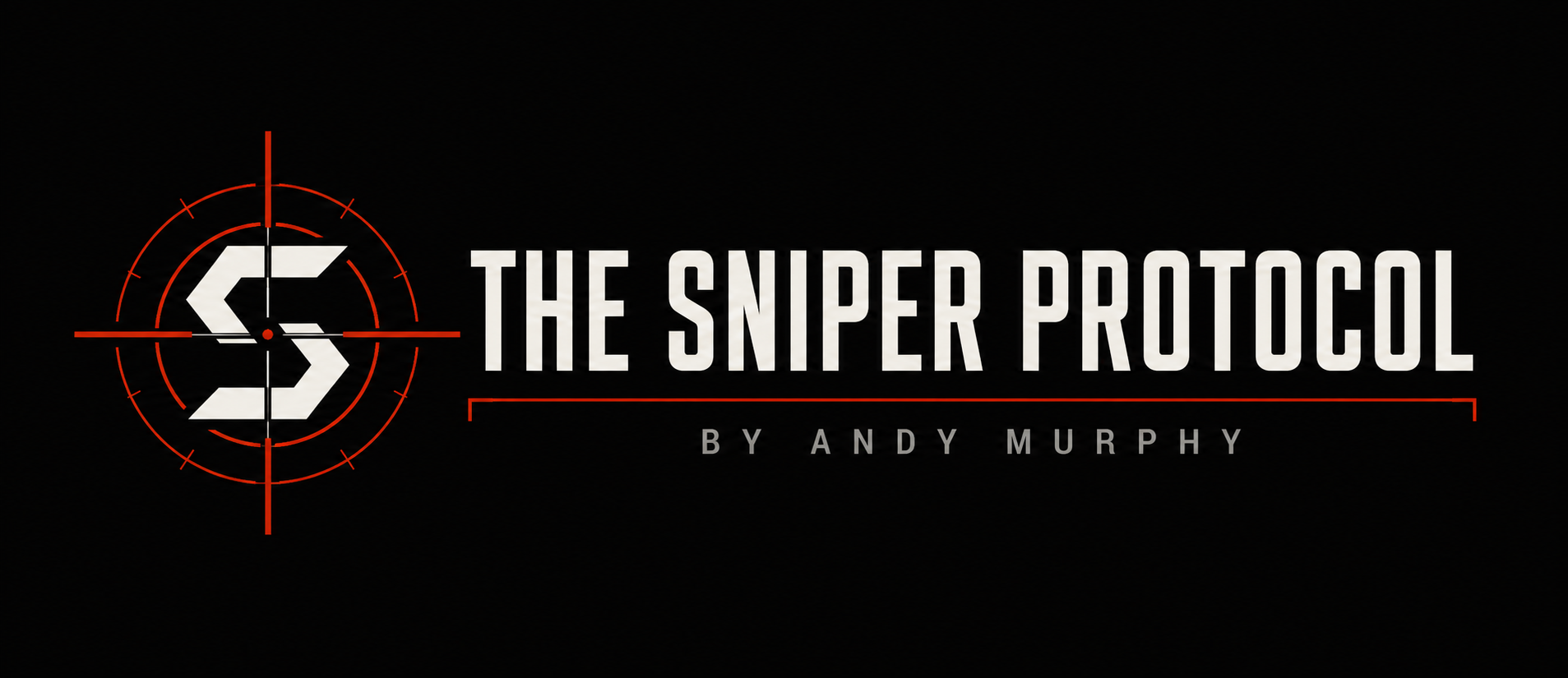 The Sniper Protocol by Andy Murphy