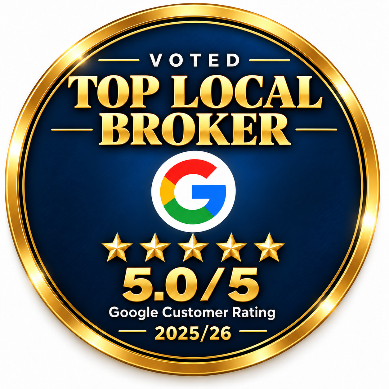 Voted Top Local Broker — 5.0 out of 5 Google Customer Rating, 2025/26
