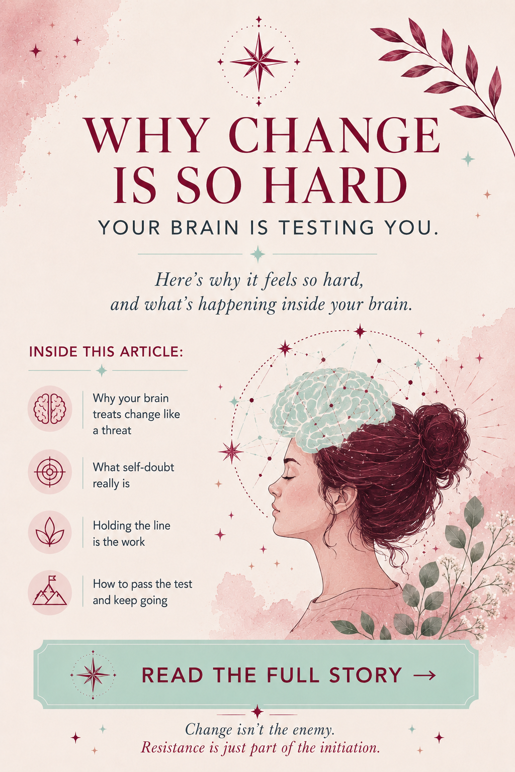 Why Is Change So Hard? Because Your Brain Is Testing You