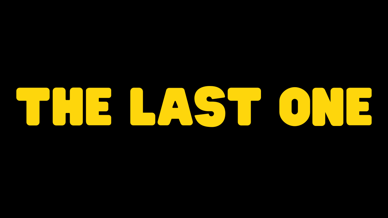 The Last One