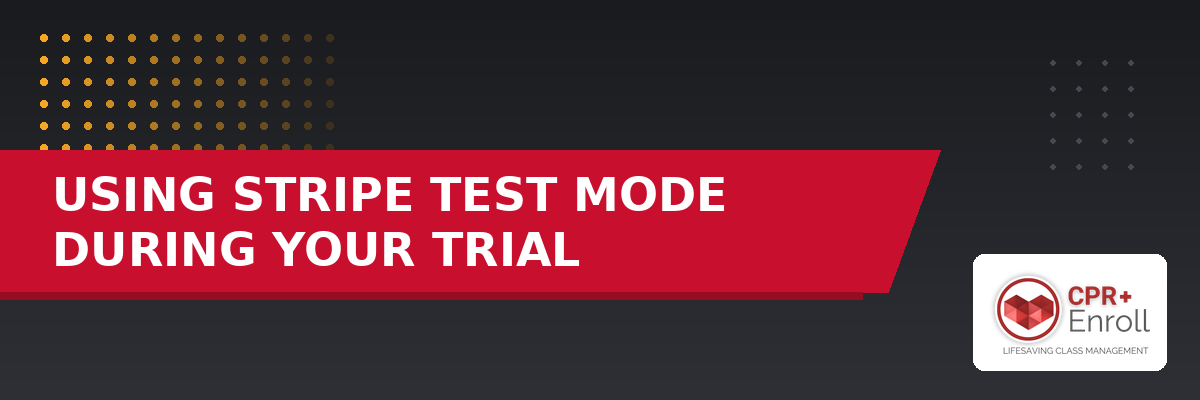 Using Stripe Test Mode During Your Trial