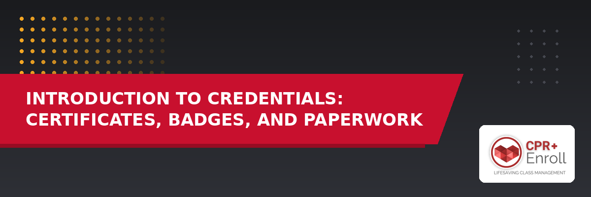 Introduction to Credentials: Certificates, Badges, and Paperwork