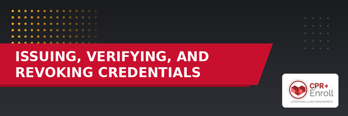 Issuing, Verifying, and Revoking Credentials