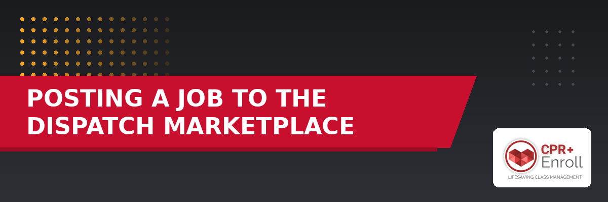 Posting a Job to the Dispatch Marketplace