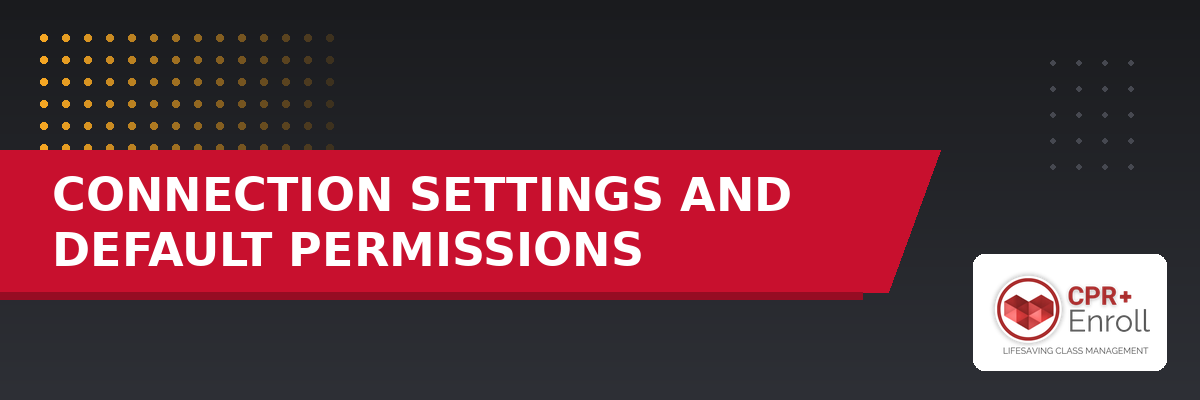Connection Settings and Default Permissions