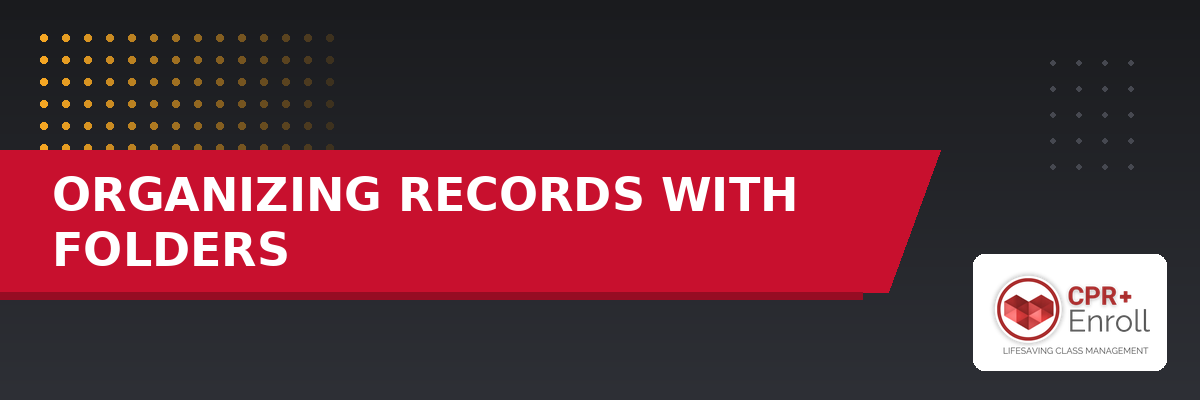 Organizing Records with Folders