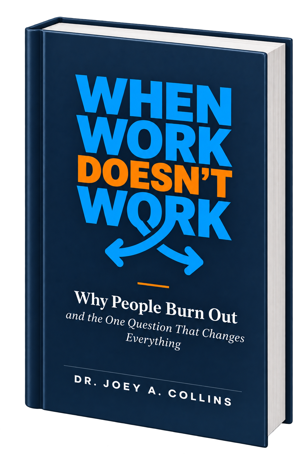 When Work Doesn't Work by Dr. Joey Collins