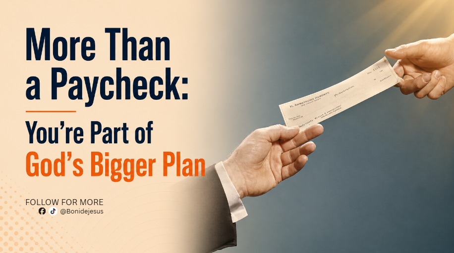 More Than a Paycheck: You're Part of God's Bigger Plan