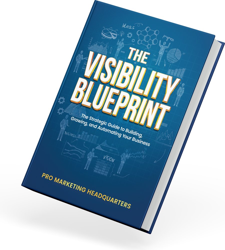 The Visibility Blueprint book, published by Pro Marketing Headquarters