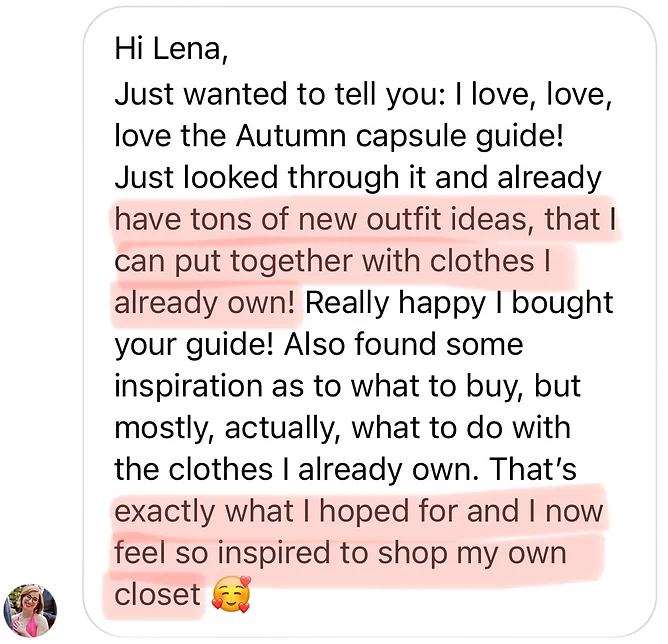 Client review: Just wanted to tell you: I love, love, love the Autumn capsule guide!