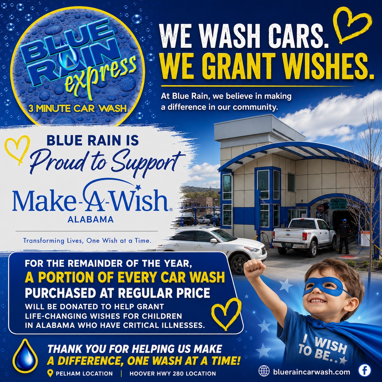 Blue Rain Express Car Wash is proud to support Make-A-Wish Alabama. A portion of every car wash purchased at regular price is donated to help grant wishes for Alabama children with critical illnesses.