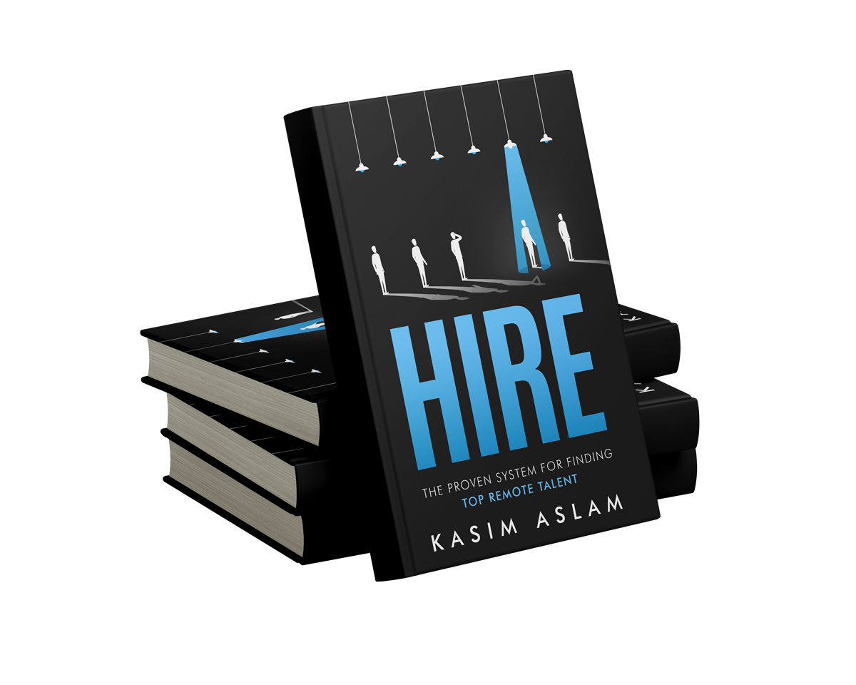 HIRE by Kasim Aslam and Ivan Bunin — The Proven System for Finding Top Remote Talent