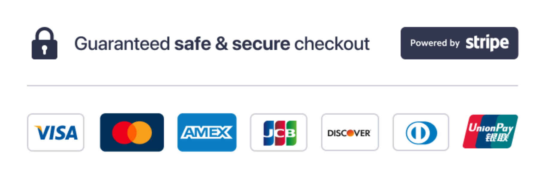 Guaranteed safe and secure checkout, powered by Stripe. Visa, Mastercard, Amex, JCB, Discover, Diners Club and UnionPay accepted.