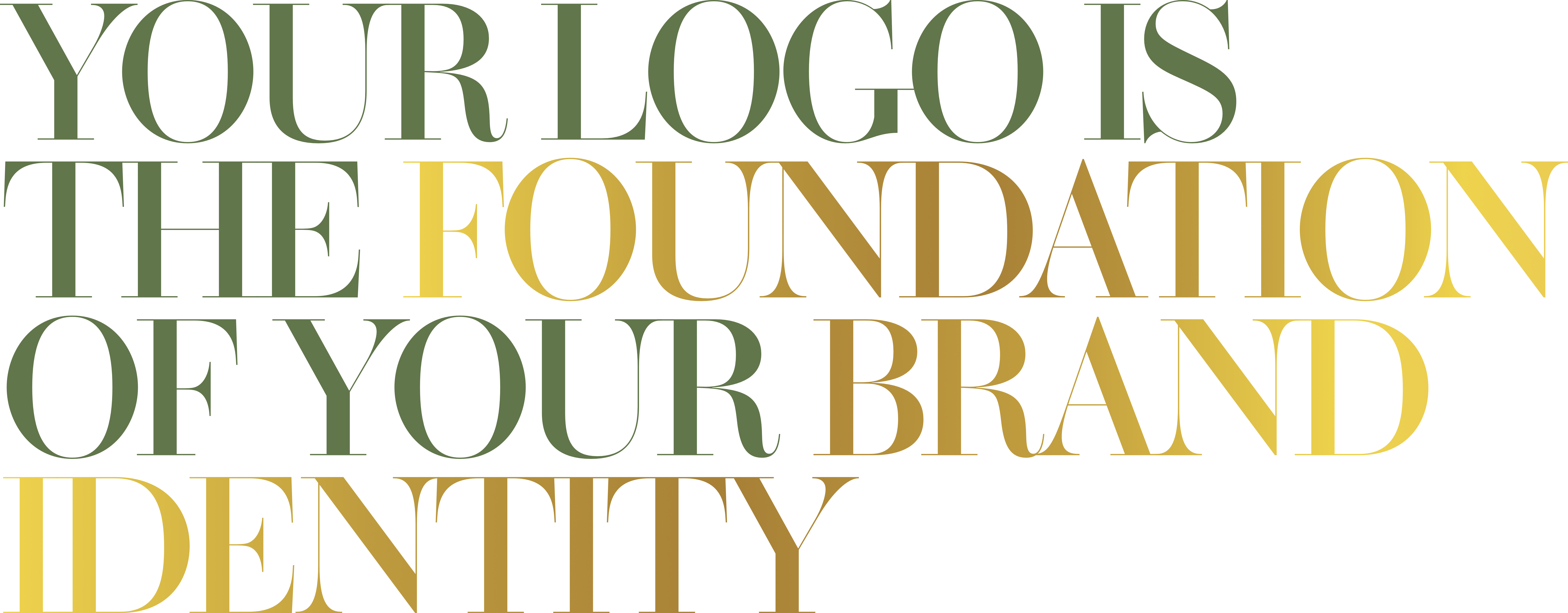 your logo s the foundation of your brand identity