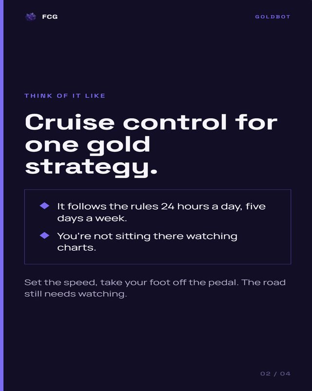 Cruise control for one gold strategy.