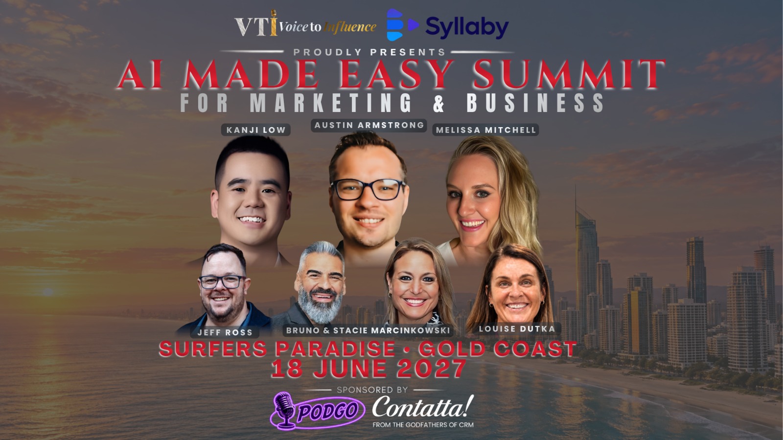 AI Made Easy Summit speaker lineup: Kanji Low, Austin Armstrong, Melissa Mitchell, Jeff Ross, Bruno and Stacie Marcinkowski, and Louise Dutka. Surfers Paradise, Gold Coast, 18 June 2027.