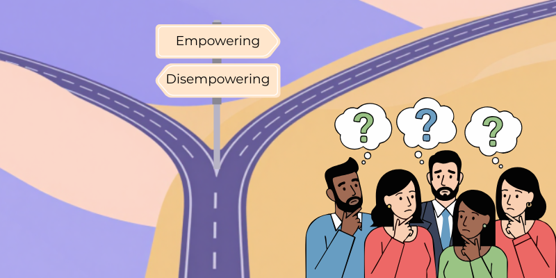 Split path, fork in the road, a group of people wondering which way to go... Empowering or Disempowering