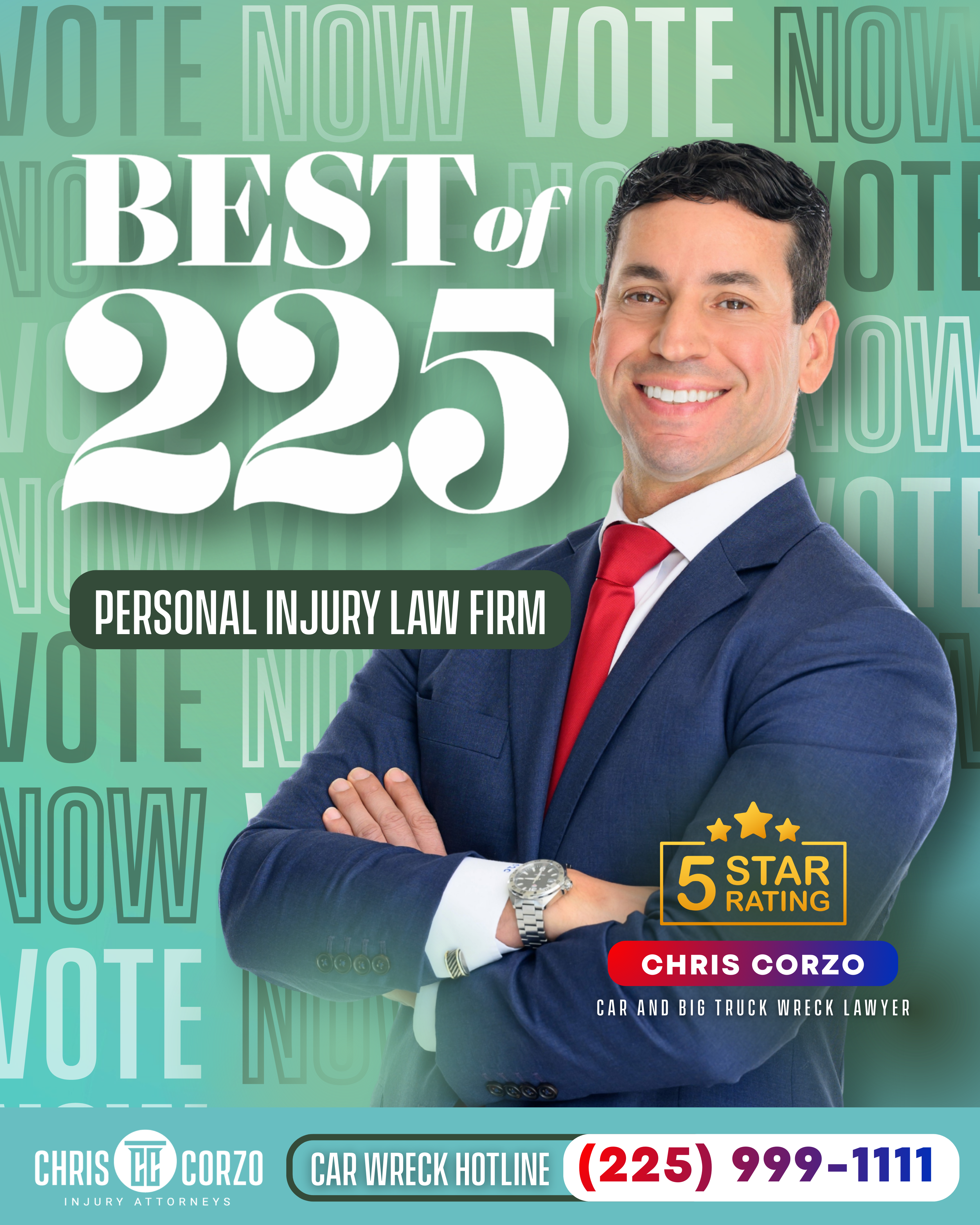 Promotional poster with a green background that reads “Best of 225” and “Personal Injury Law Firm.” A smiling man in a blue suit and red tie stands with arms crossed. The design includes a five star rating badge, the name Chris Corzo identified as a car and big truck wreck lawyer, and a banner at the bottom that says “Car Wreck Hotline (225) 999-1111.”
