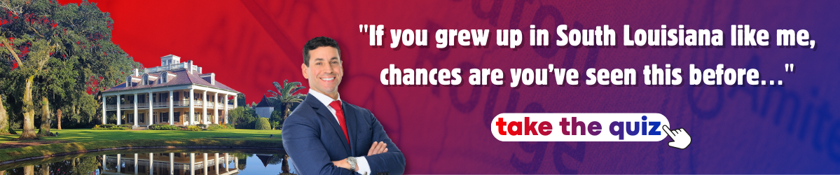 A promotional banner featuring a large Southern plantation-style home with white columns beside a reflective pond and oak trees. On the right, a smiling man in a suit stands with arms crossed against a red and purple gradient background. Text reads: “If you grew up in South Louisiana like me, chances are you’ve seen this before…” followed by a call-to-action button that says “take the quiz” with a clicking hand icon.