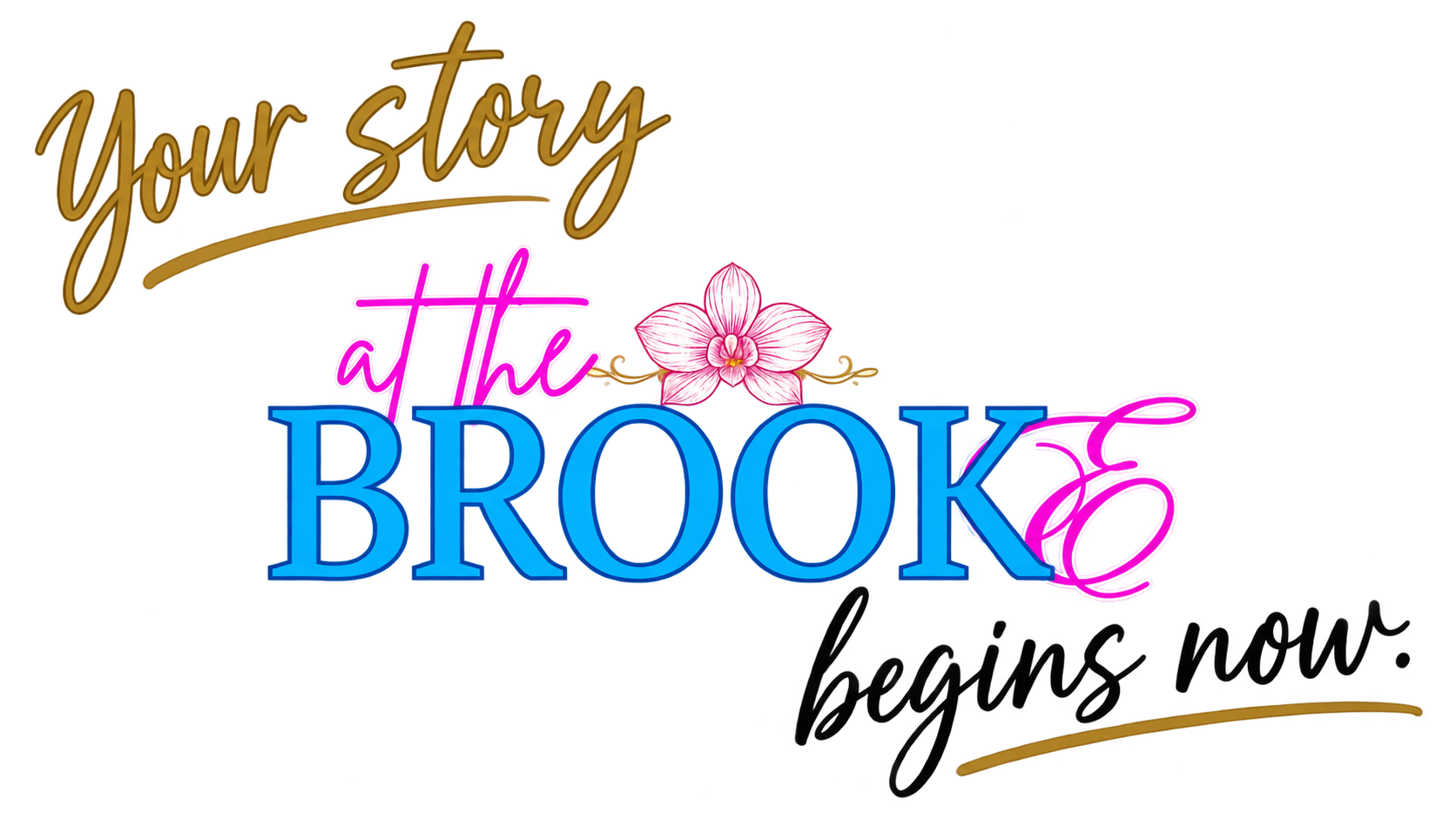 Your Story at the BROOKe begins now.