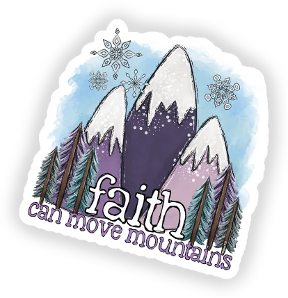 Faith Can Move Mountains die-cut sticker