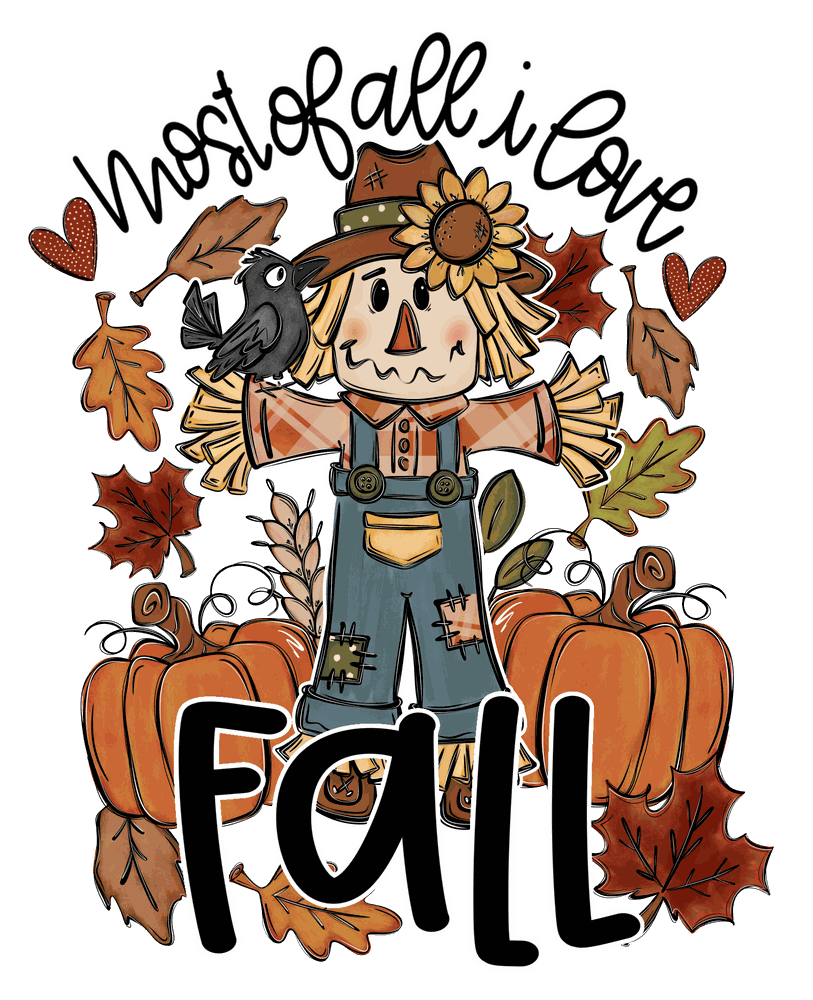 Most of All I Love Fall scarecrow design with pumpkins and leaves